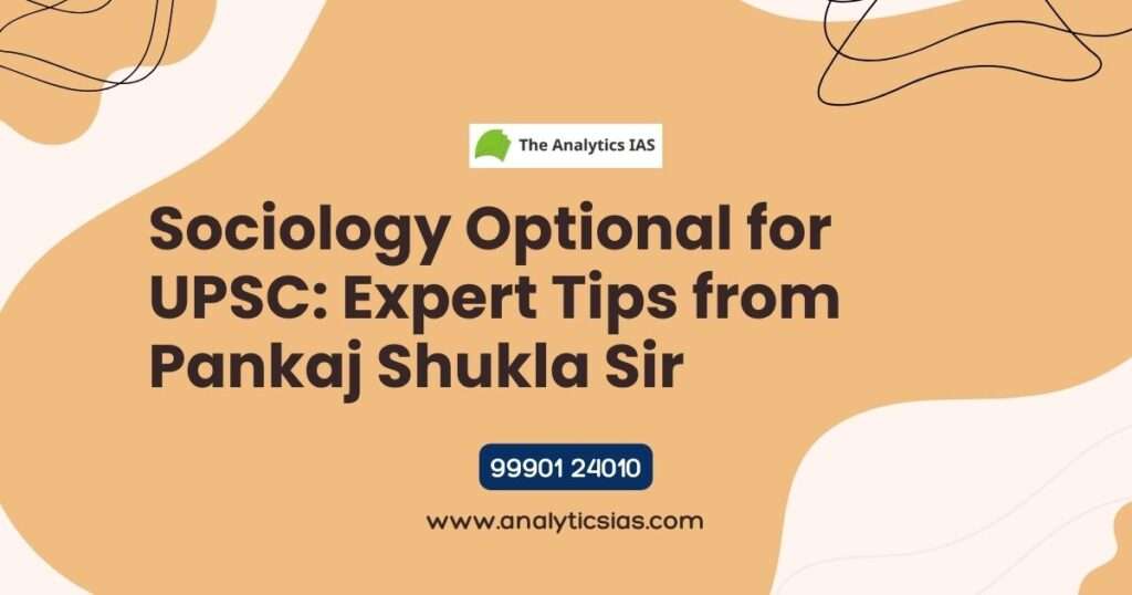 ociology Optional for UPSC from Pankaj Shukla Sir