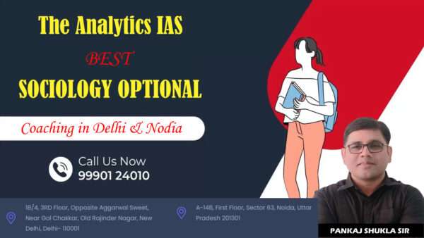 Best Sociology Optional Coaching In Delhi Analytics IAS Academy