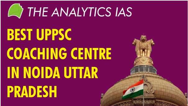BEST UPPSC COACHING CENTRE IN INDIA UTTAR PRADESH