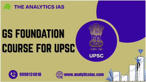 GS Foundation Course For UPSC