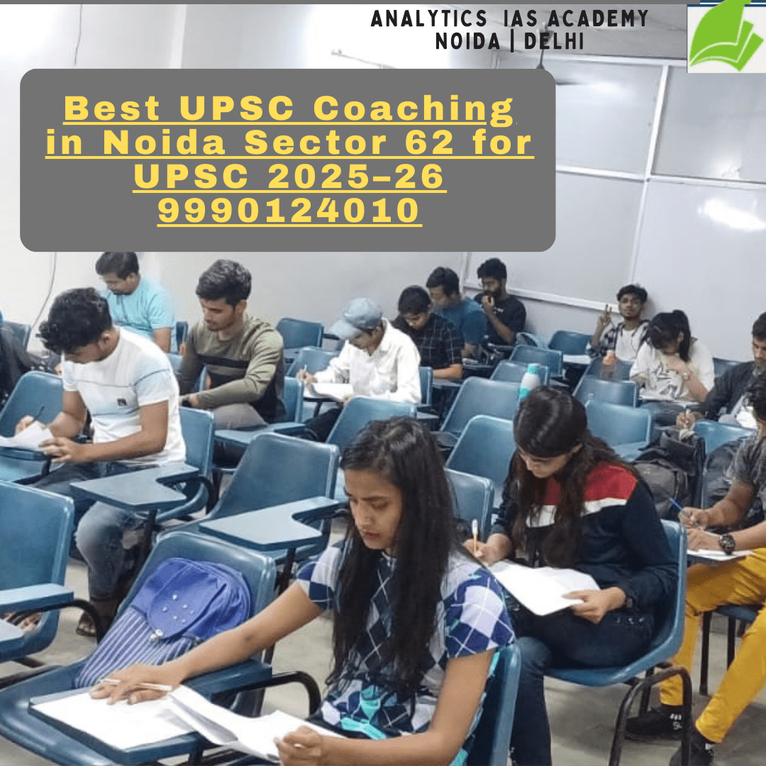 Best UPSC Coaching in Noida Sector 62