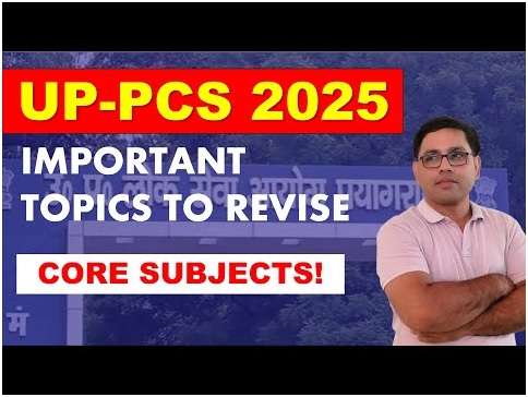 UP-PCS 2025 IMPORTANT TOPICS TO REVISE