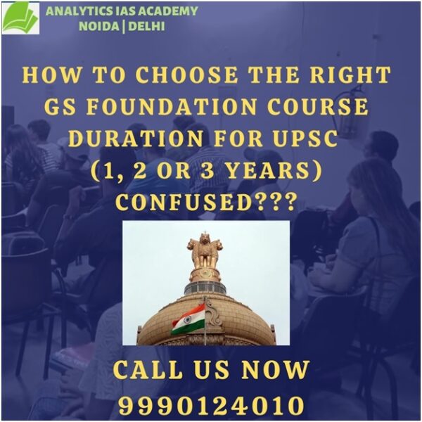 How to Choose the Right GS Foundation Course Duration for UPSC (1, 2 or ...